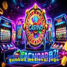 gumball medieval jogo